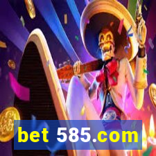 bet 585.com